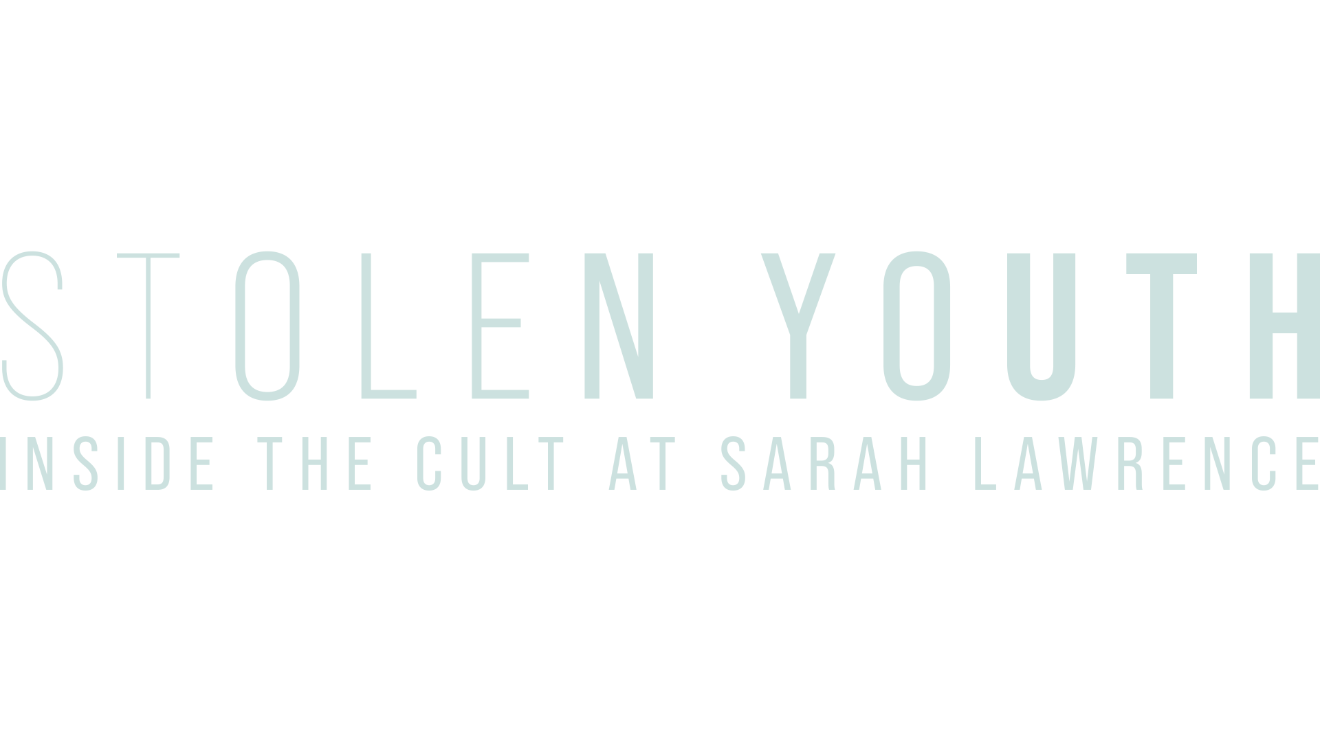 Stolen Youth: Inside the Cult at Sarah Lawrence