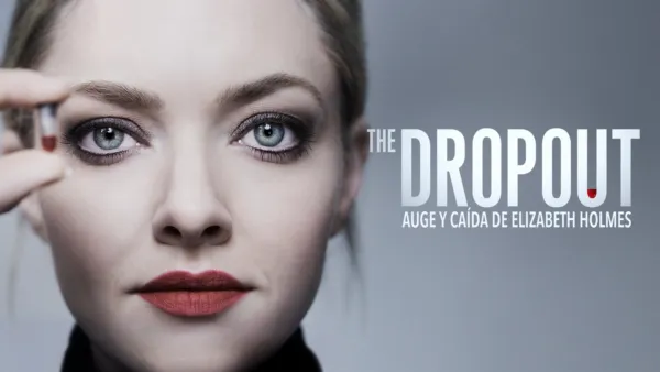 thumbnail - The Dropout: Auge y caída de Elizabeth Holmes