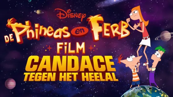 thumbnail - De Phineas en Ferb film: Candace tegen het heelal