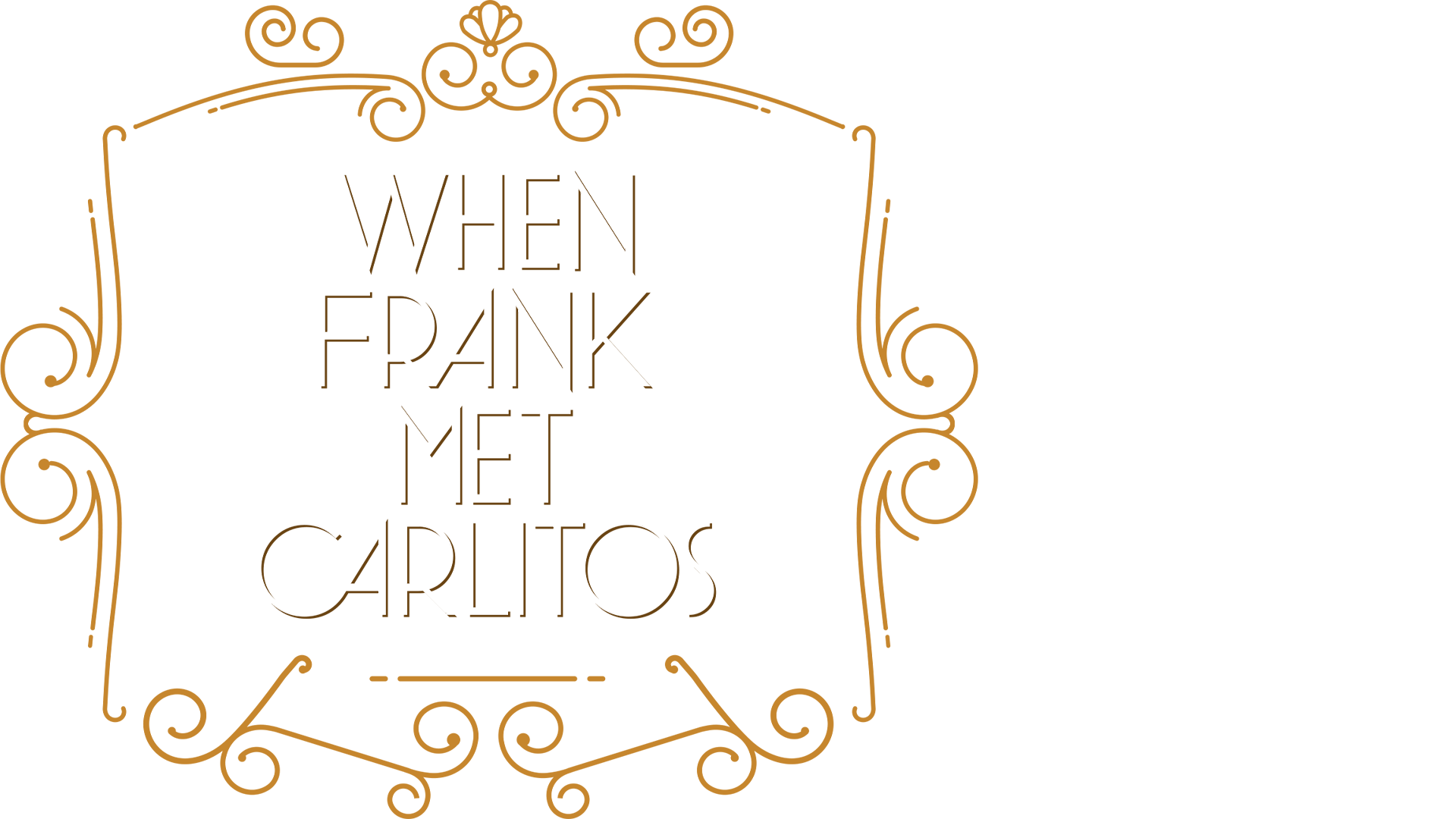 When Frank Met Carlitos