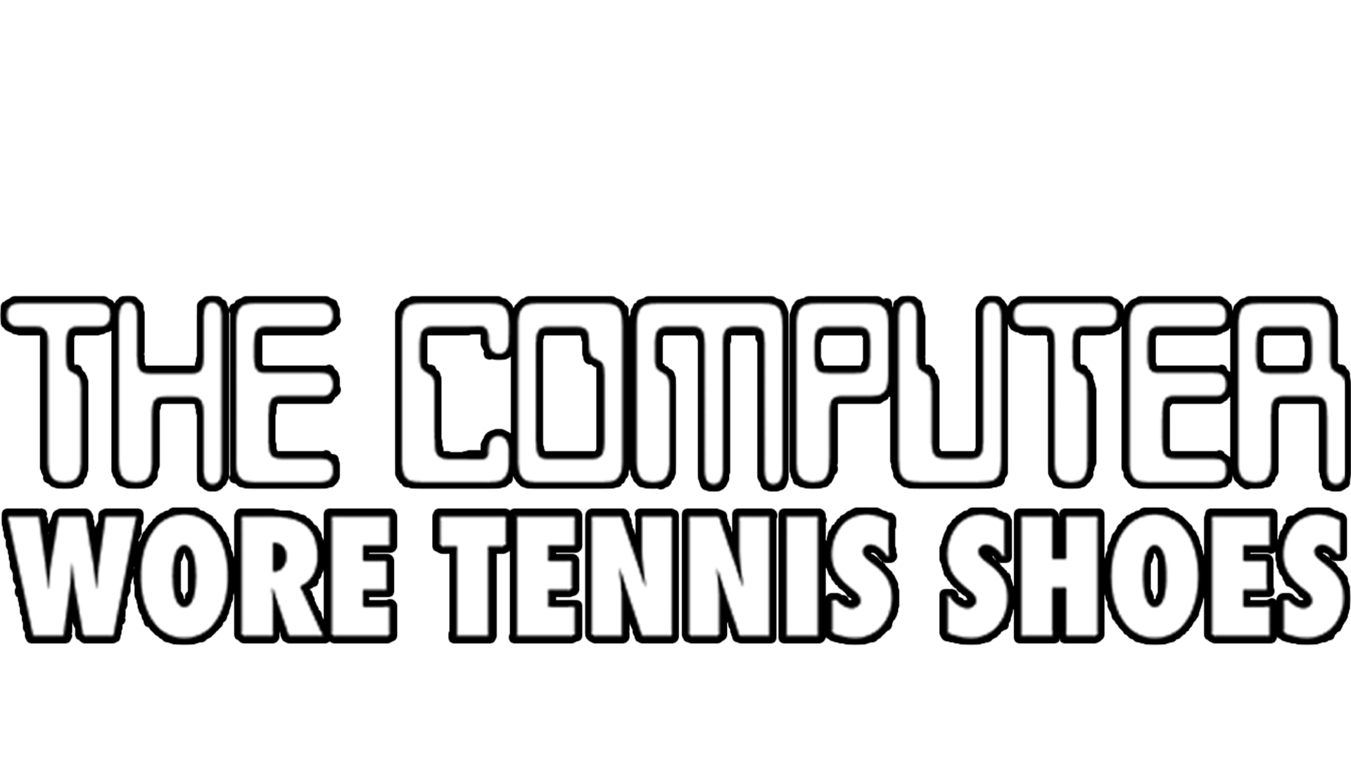 The Computer Wore Tennis Shoes