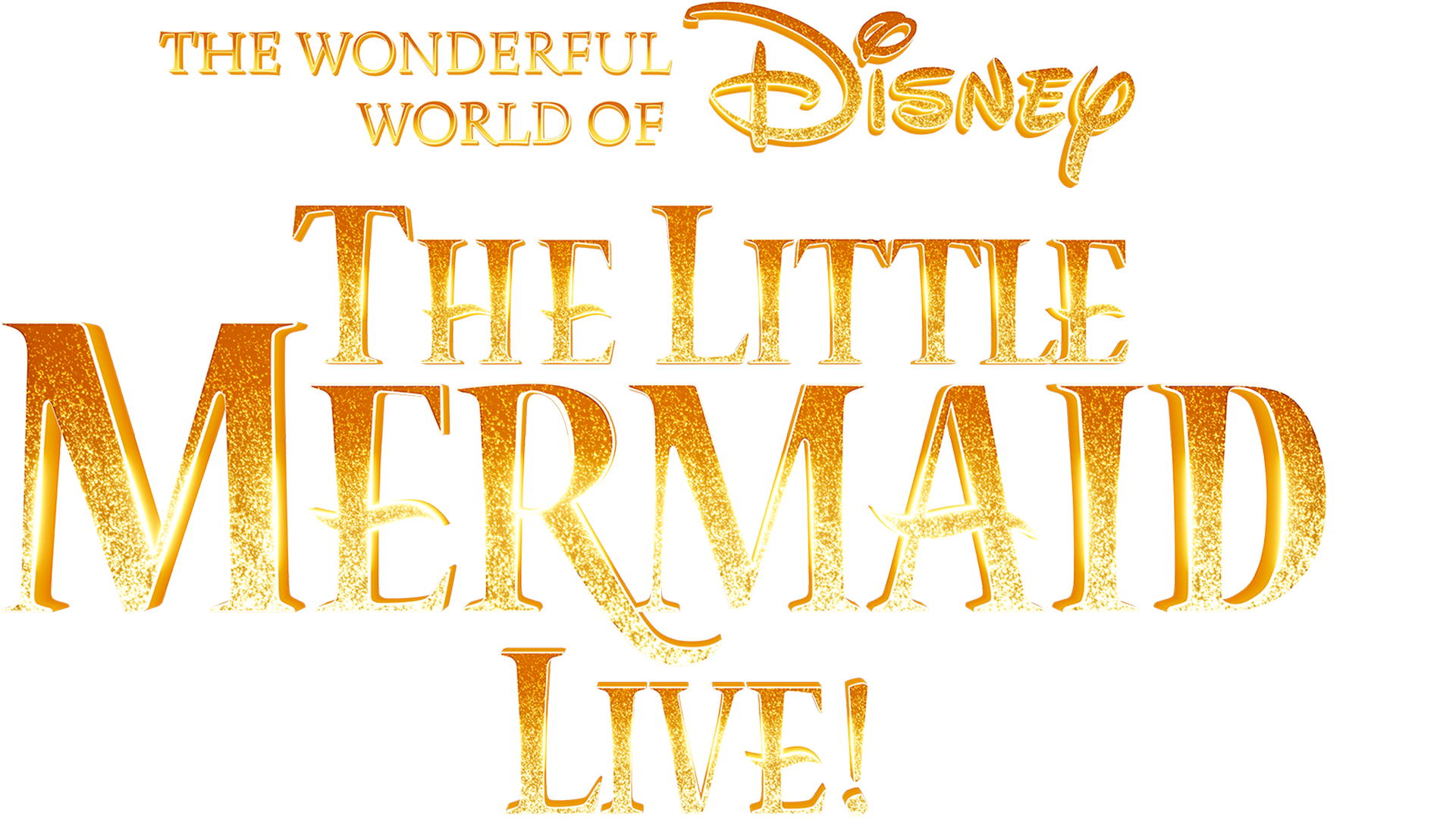 The Wonderful World of Disney Presents The Little Mermaid Live!