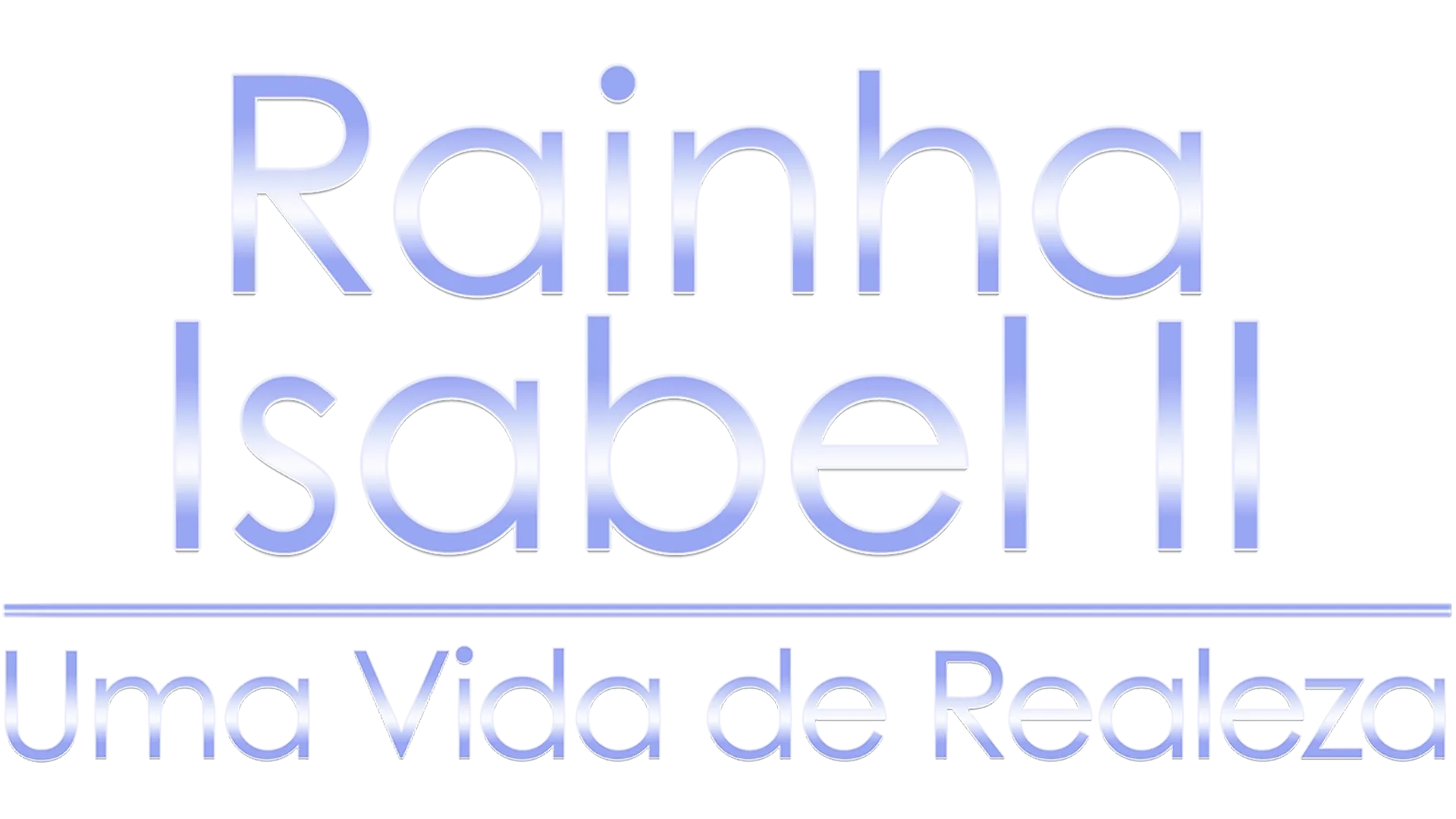 Rainha Isabel II: Uma Vida de Realeza