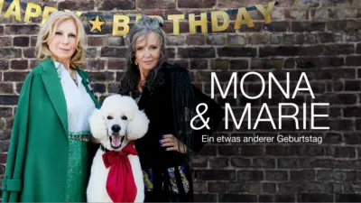 Mona & Marie - Ein etwas anderer Geburtstag