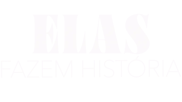 Elas Fazem História