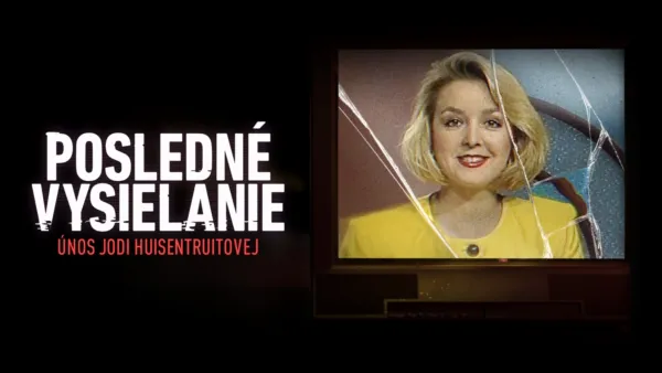thumbnail - Posledné vysielanie: Únos Jodi Huisentruitovej