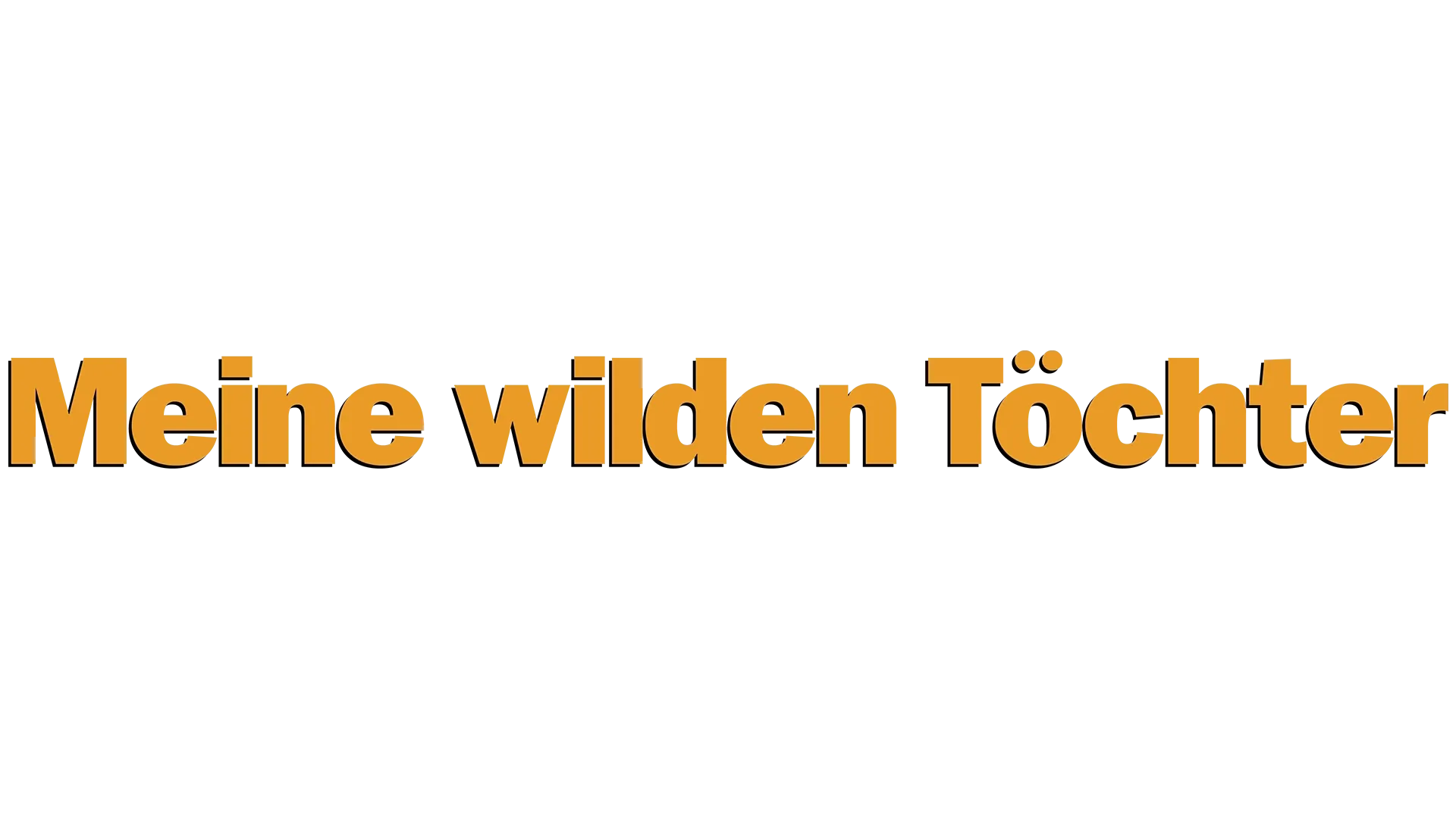 Meine wilden Töchter