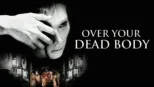 thumbnail - Over Your Dead Body