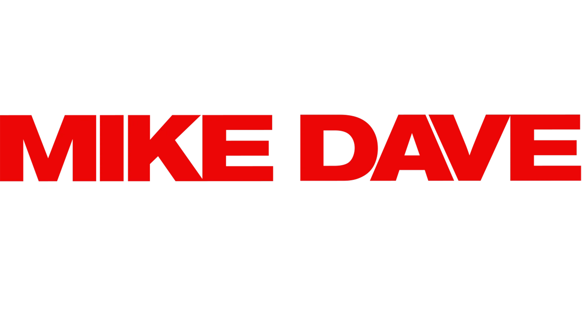 Mike ja Dave häädeittejä vailla