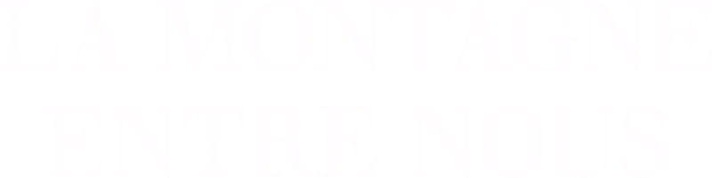 La Montagne entre nous