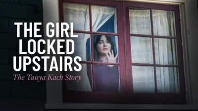 The Girl Locked Upstairs: The Tanya Kach Story