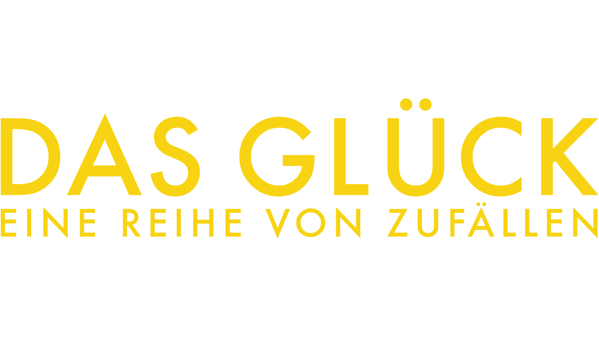 Das Glück: Eine Reihe von Zufällen