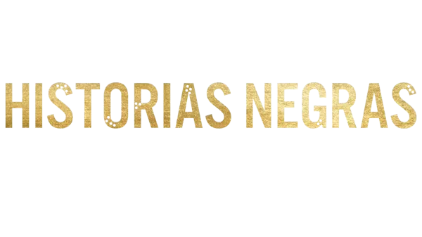 Historias negras siempre