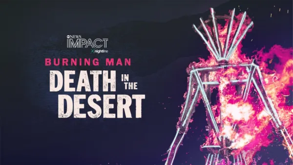 thumbnail - IMPACT x Nightline: Burning Man: Death in the Desert