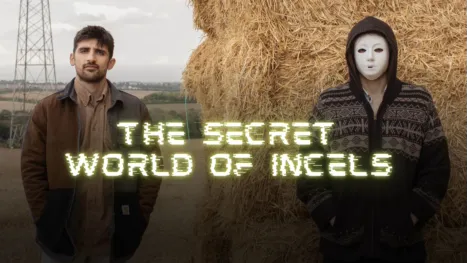 thumbnail - The Secret World Of Incels