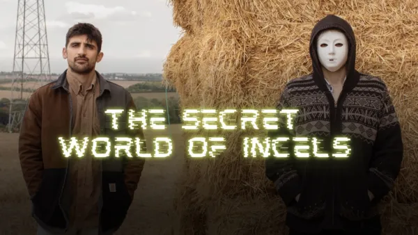 thumbnail - The Secret World Of Incels