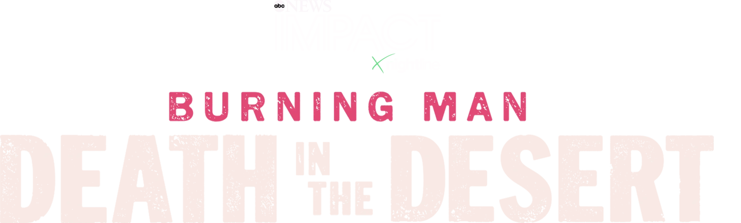 IMPACT x Nightline: Burning Man: Death in the Desert