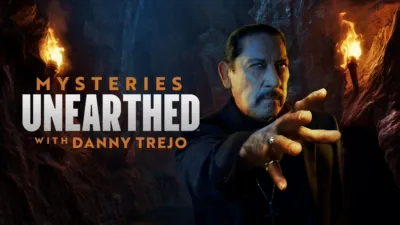 Mysteries Unearthed With Danny Trejo