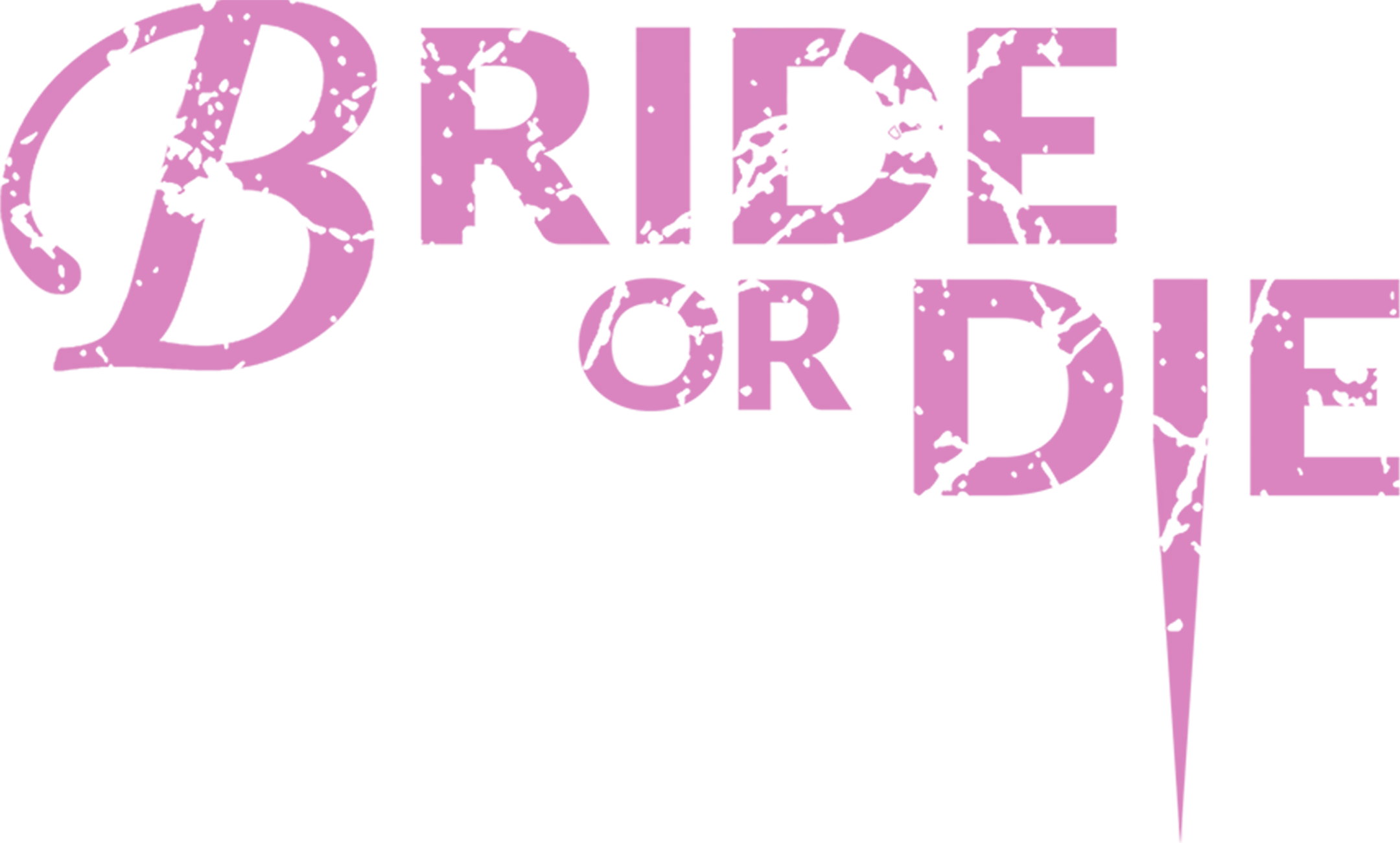 Bride or Die