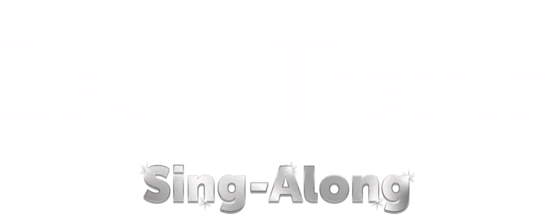 Lady and the Tramp Sing-Along