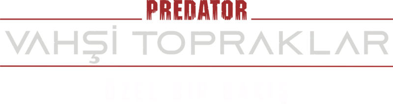 Predator: Vahşi Topraklar | Özel Bir Bakış