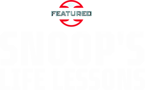 SC Featured: Snoop's Life Lessons