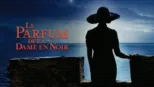 thumbnail - Le Parfum de la dame en noir