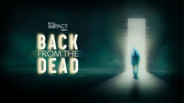 thumbnail - IMPACT x Nightline: Back From the Dead