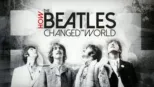 thumbnail - Beatles: How the Beatles Changed the World