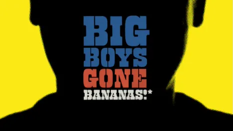thumbnail - Big Boys Gone Bananas!*