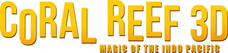 Coral Reef 3D: Magic of the Indo Pacific