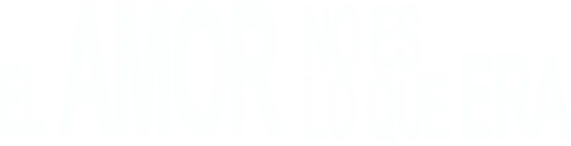 El amor no es lo que era