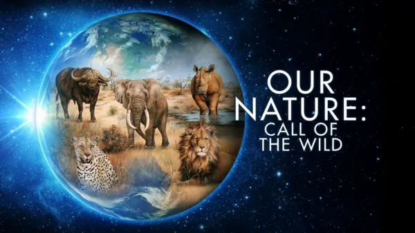 thumbnail - Our Nature: Call of the Wild