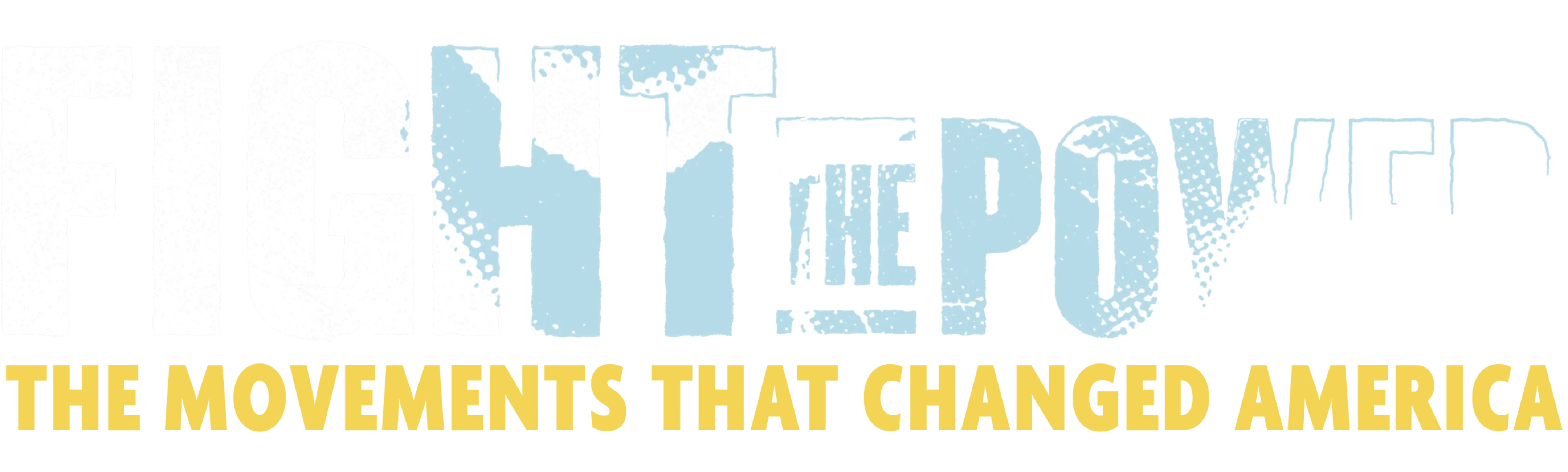 Fight the Power: The Movements That Changed America