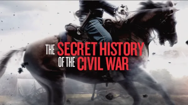 thumbnail - The Secret History of the Civil War
