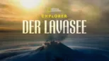 thumbnail - Explorer: Der Lavasee