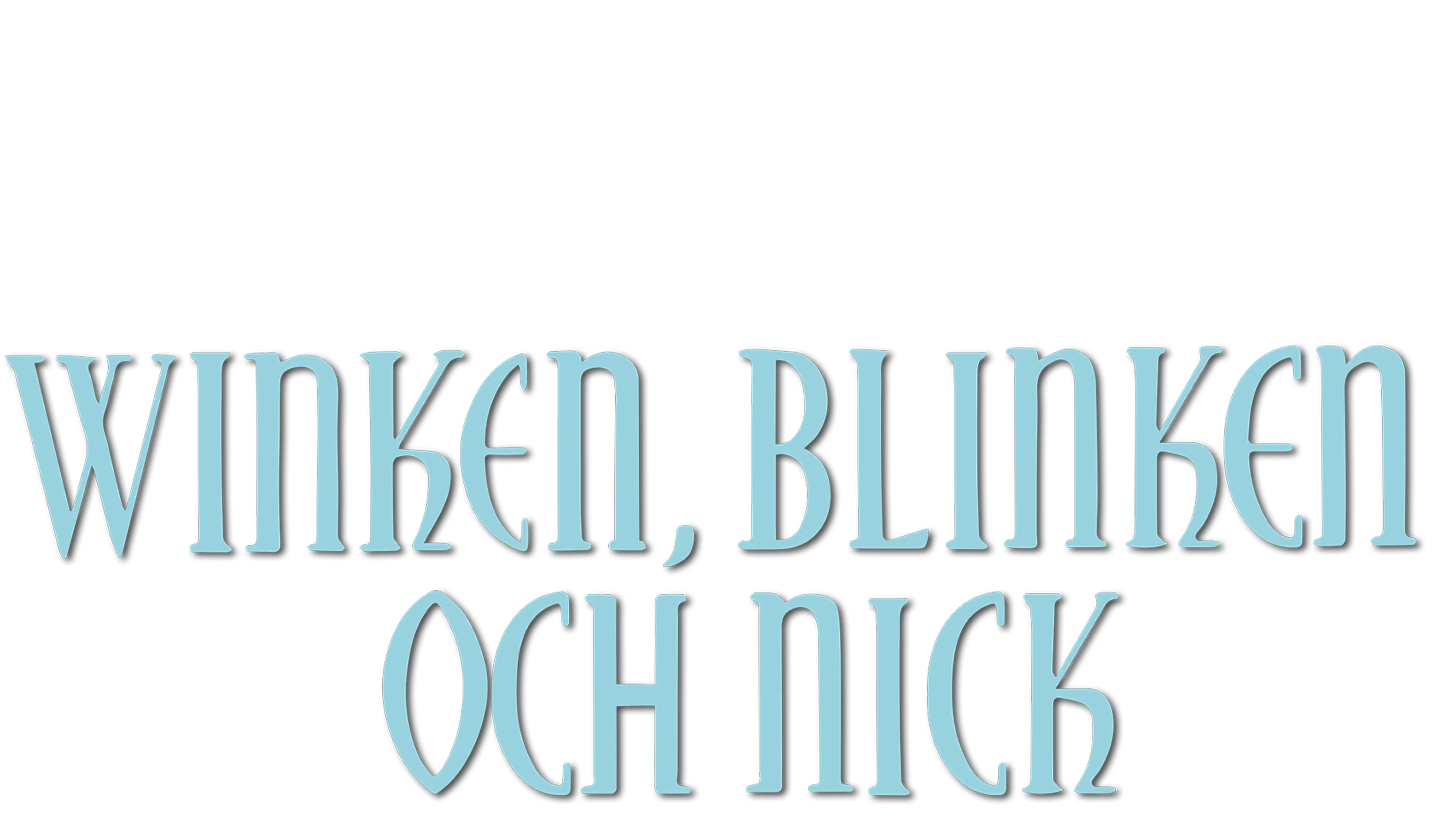 Winken, Blinken och Nick