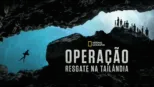 thumbnail - Operação: Resgate na Tailândia