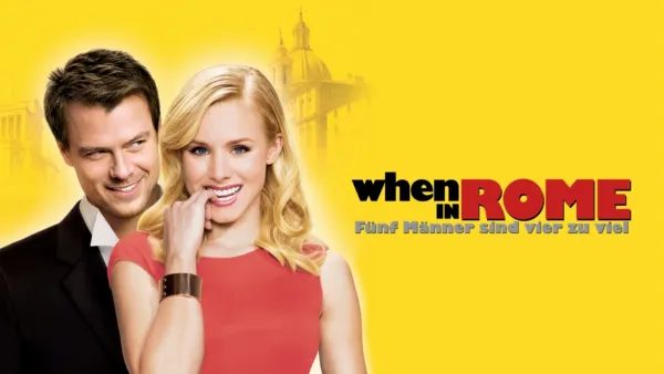 thumbnail - When in Rome - Fünf Männer sind vier zu viel