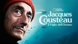 thumbnail - Jacques Cousteau: Il figlio dell'oceano