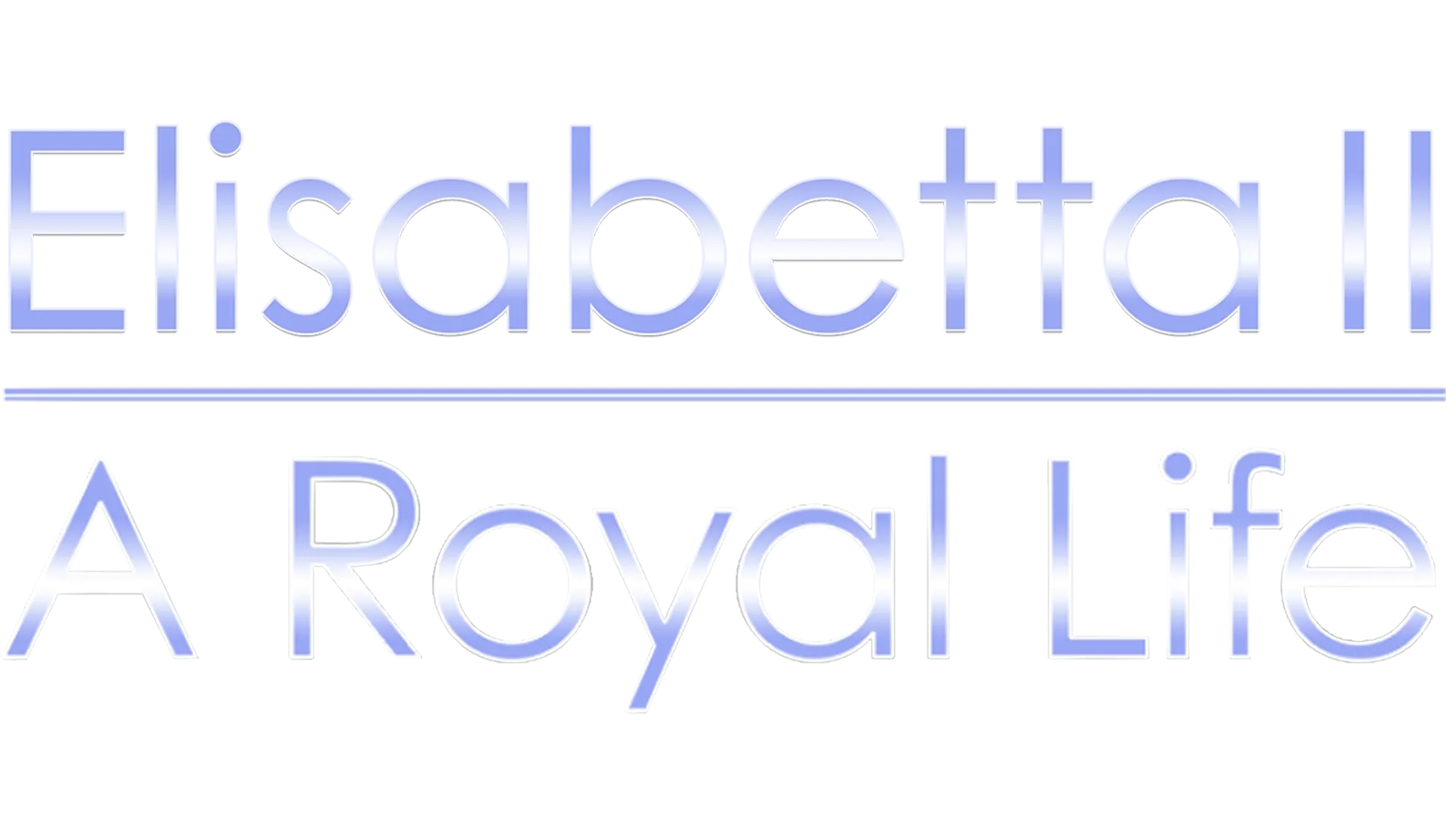 Elisabetta II: A Royal Life