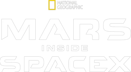 Mars: Inside SpaceX