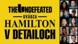 thumbnail - The Undefeated uvádza: Hamilton v detailoch