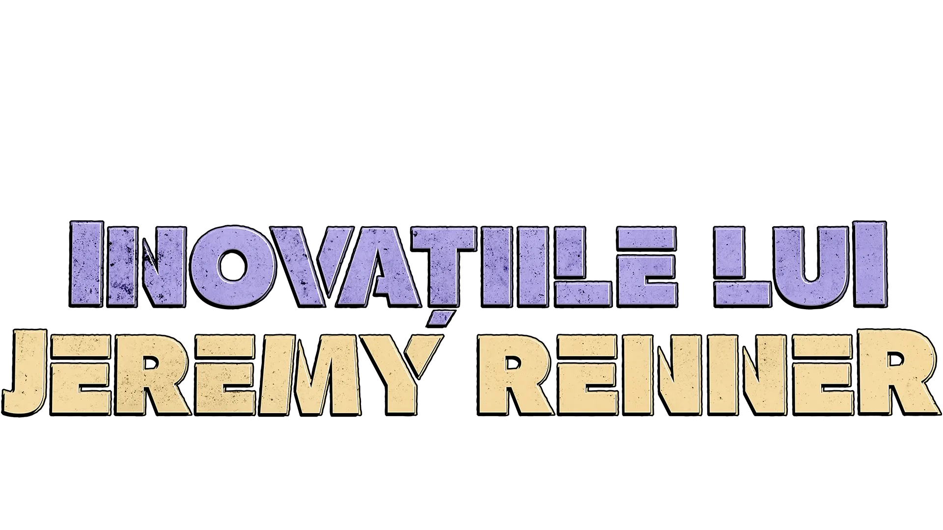 Inovațiile lui Jeremy Renner