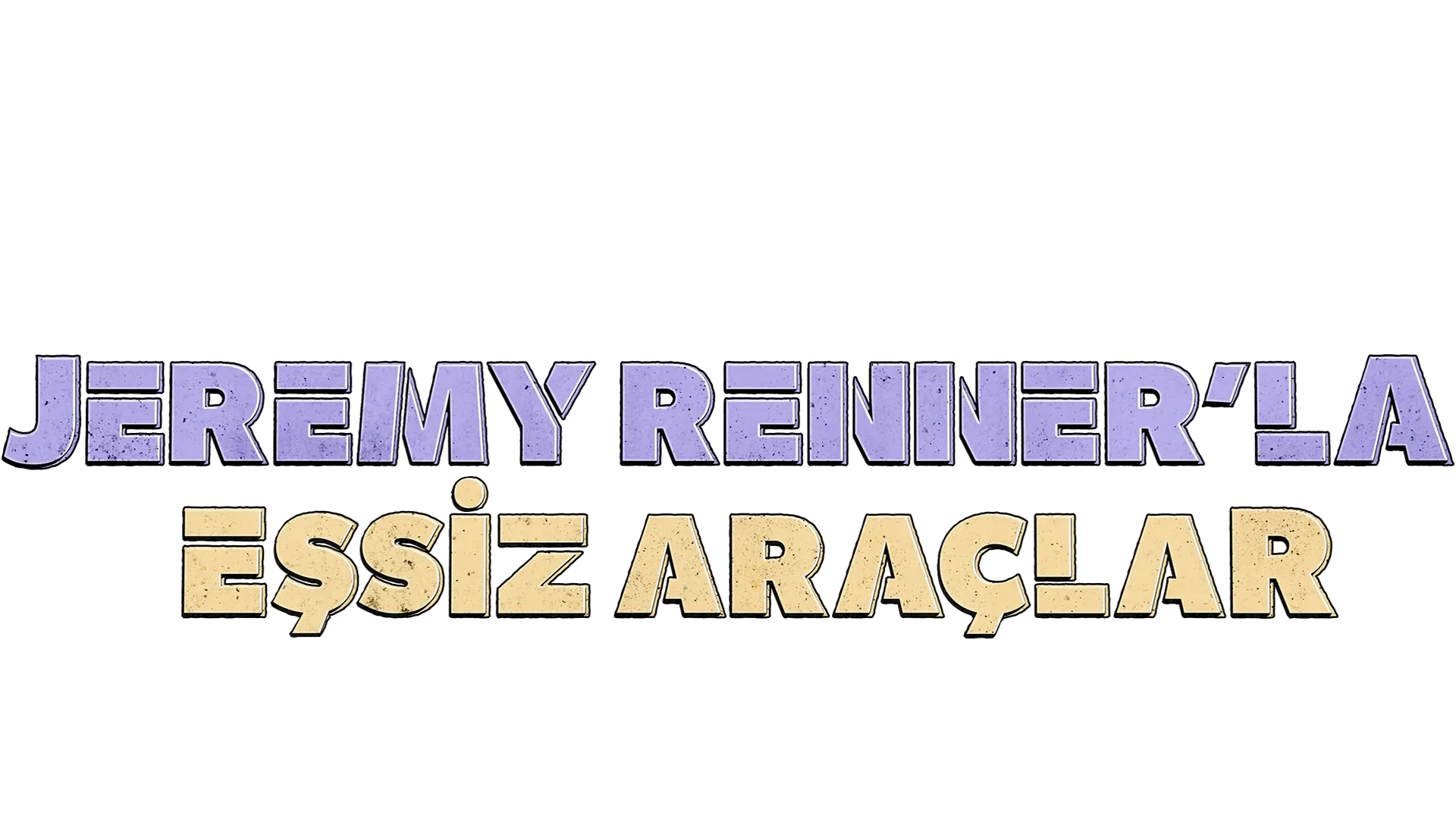 Jeremy Renner’la Eşsiz Araçlar
