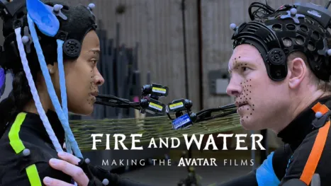 thumbnail - Fire And Water: Making The Avatar Films