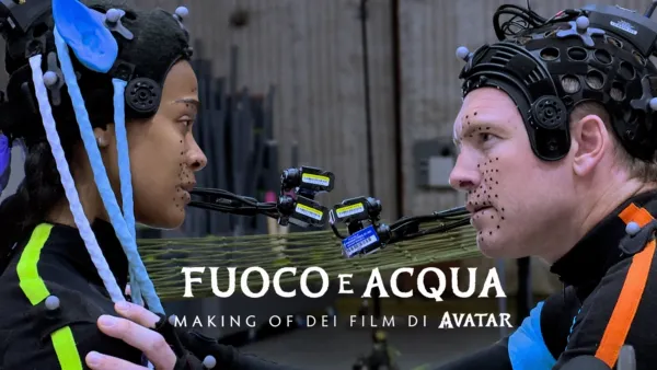 thumbnail - Fuoco e Acqua: Making of dei film di Avatar