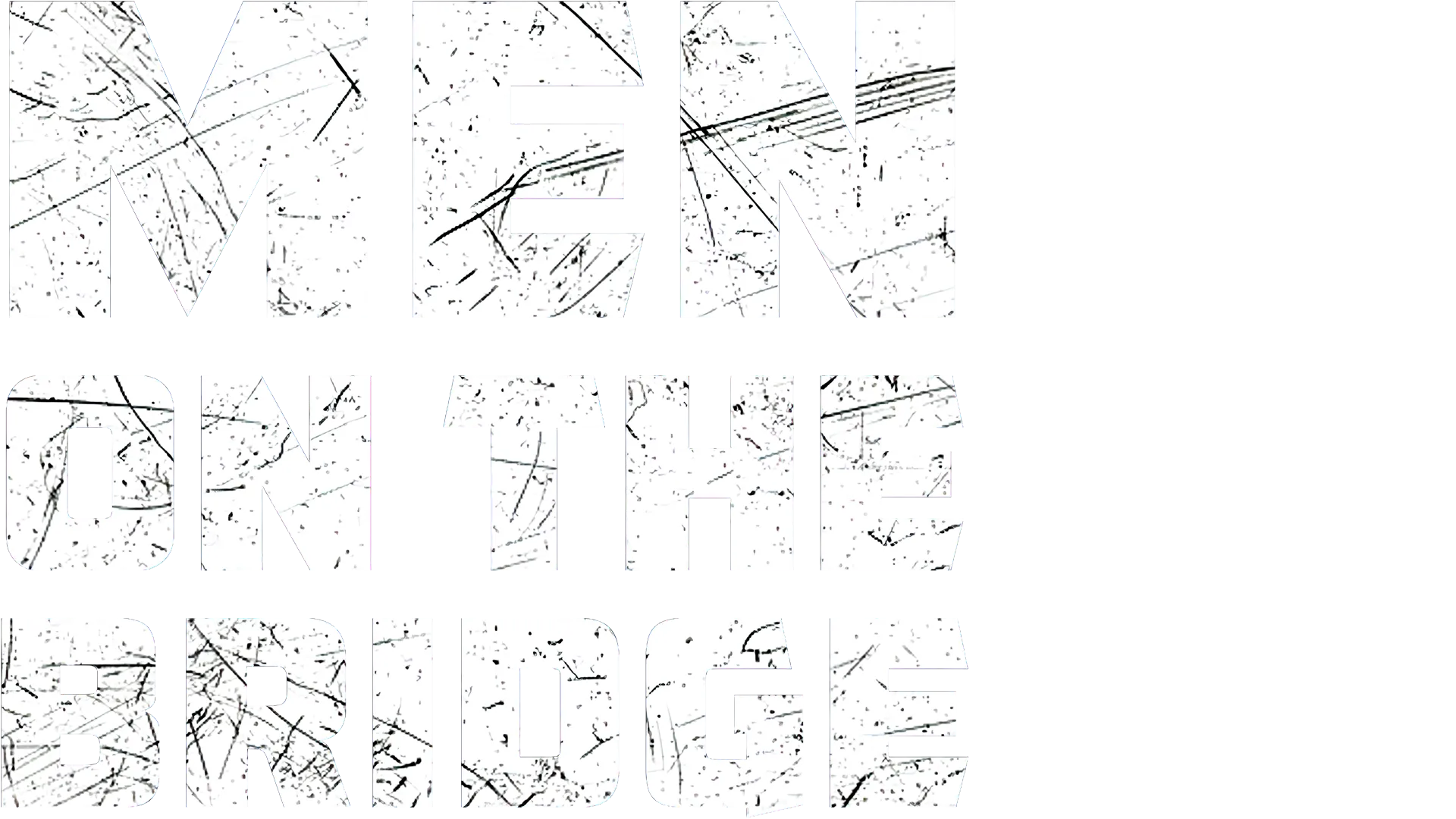Men on the Bridge