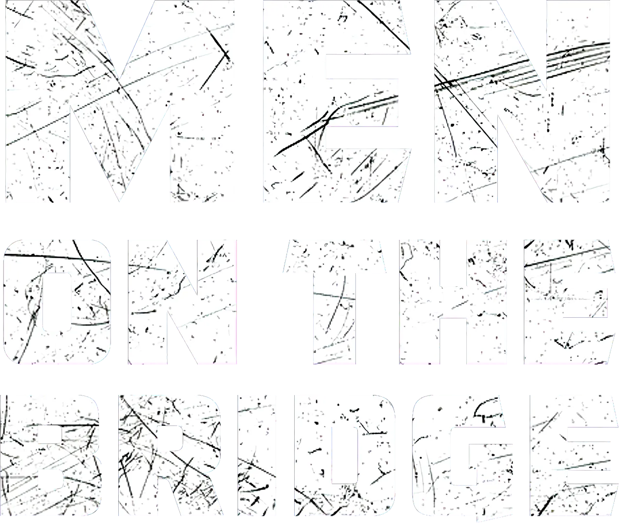 Men on the Bridge