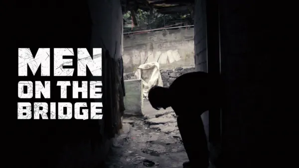 thumbnail - Men on the Bridge